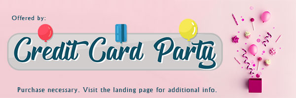 Offered by Credit Card Party. Purchase necessary. Visit the landing page for additional info.