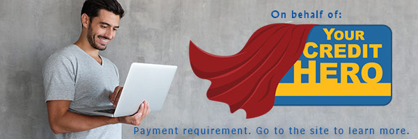 On behalf of Your Credit Hero. Smiling man with computer. Payment required. Go to the site to learn more.